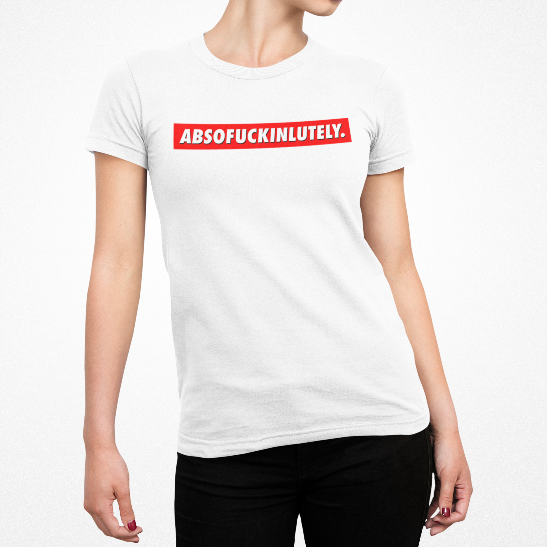 Absofuckinlutely Female T-Shirt - 0