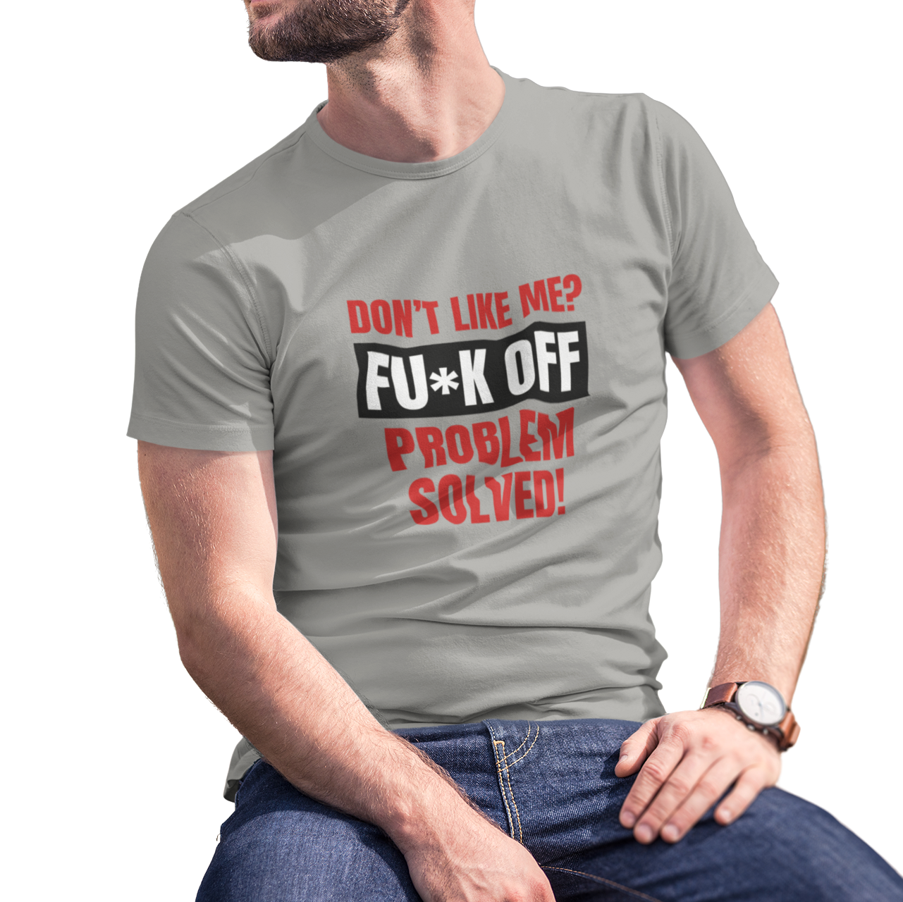 Buy grey Dont Like Me? Fuck off Male T-Shirt