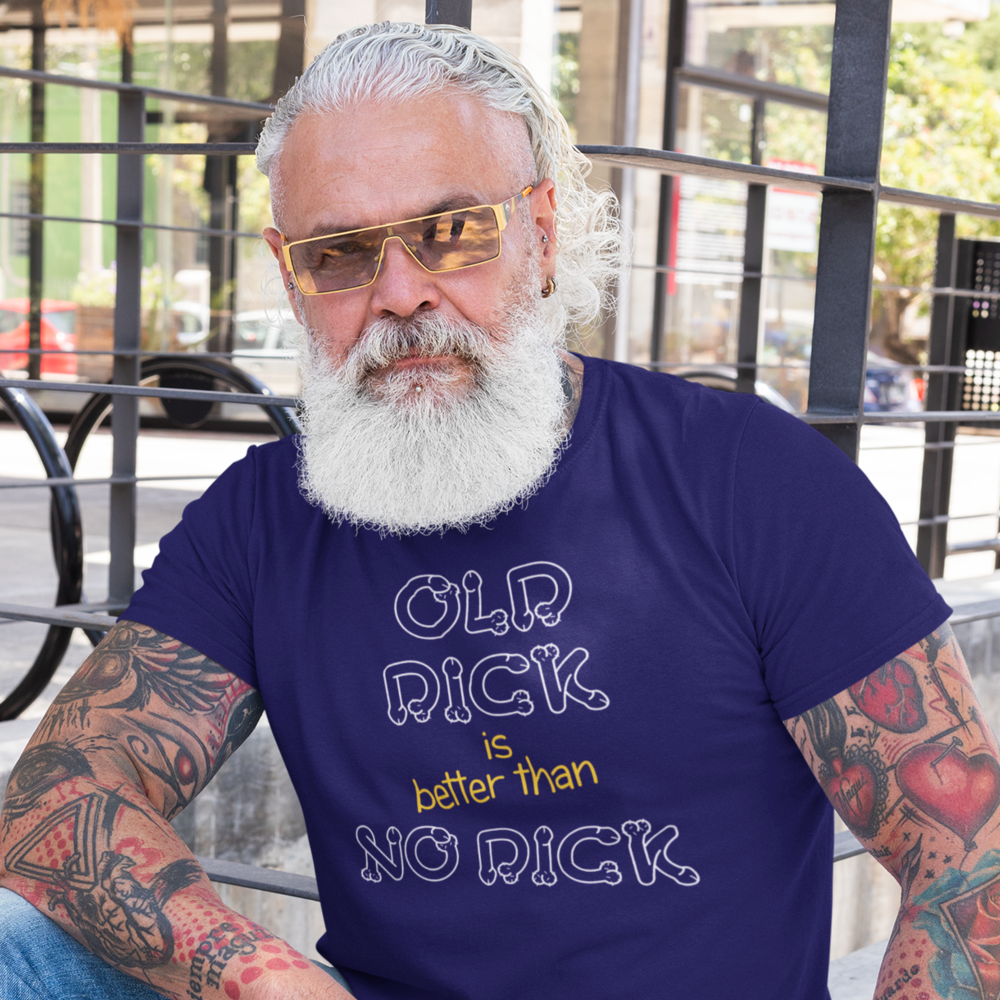 Buy navy Old dick is better than no dick Male T-Shirt
