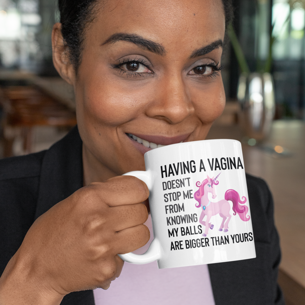 Having A Vagina Coffee Mug
