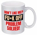 Don't like me? FUCK OFF Coffee Mug-16