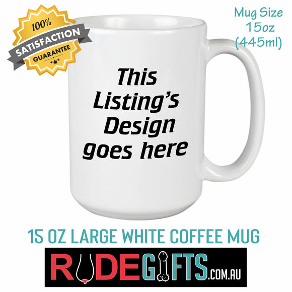 My Pen Is Huge Coffee Mug