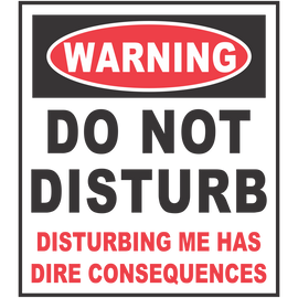 Warning Do Not Disturb Coffee Mug - 0