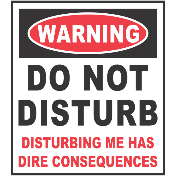 Warning Do Not Disturb Coffee Mug