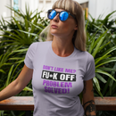 Don't Like Me? Fuck Off Female T-Shirt-1