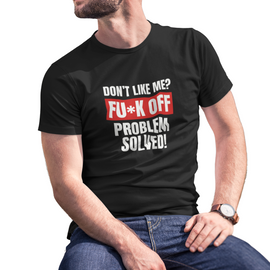 Buy black Dont Like Me? Fuck off Male T-Shirt