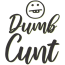 Dumb Cunt Coffee Mug-2