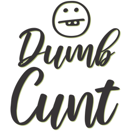 Dumb Cunt Coffee Mug - 0