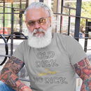 Old dick is better than no dick Male T-Shirt-4