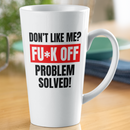 Don't like me? FUCK OFF Coffee Mug-17