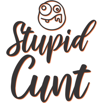 Stupid Cunt Coffee Mug - 0