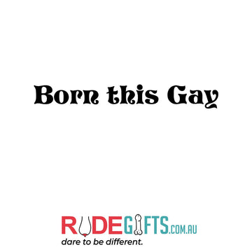 Born this gay - 0