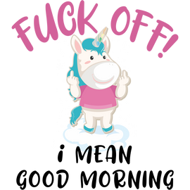 Fuck Off I Mean Good Morning  Cunt Coffee Mug - 0