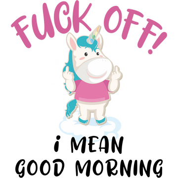 Fuck Off I Mean Good Morning  Cunt Coffee Mug - 0