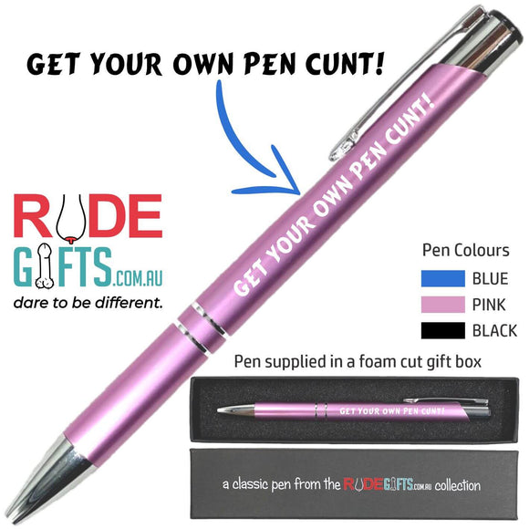 Get your own pen cunt!