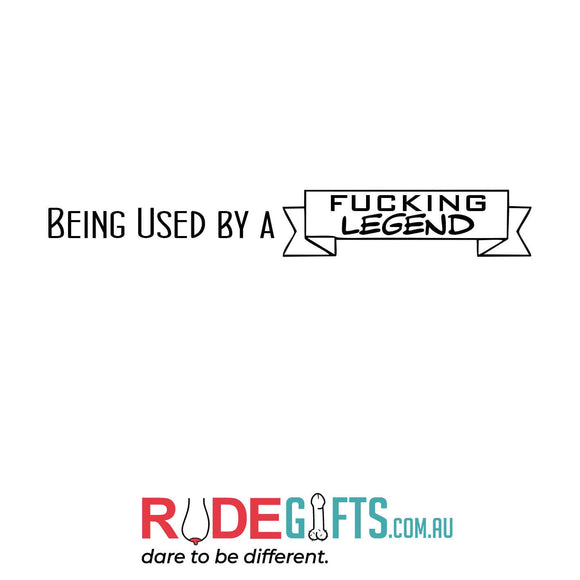 Being used by a fucking legend