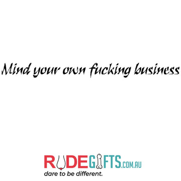 Mind your own fucking business - 0