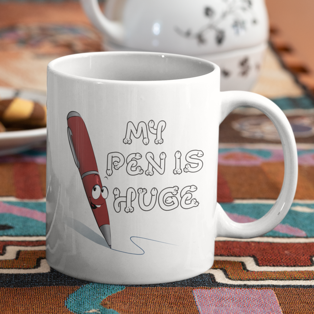 My Pen Is Huge Coffee Mug