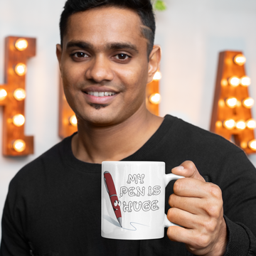 My Pen Is Huge Coffee Mug