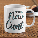 The New Cunt Coffee Mug-3