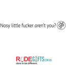 Nosy little fucker aren't you?-2