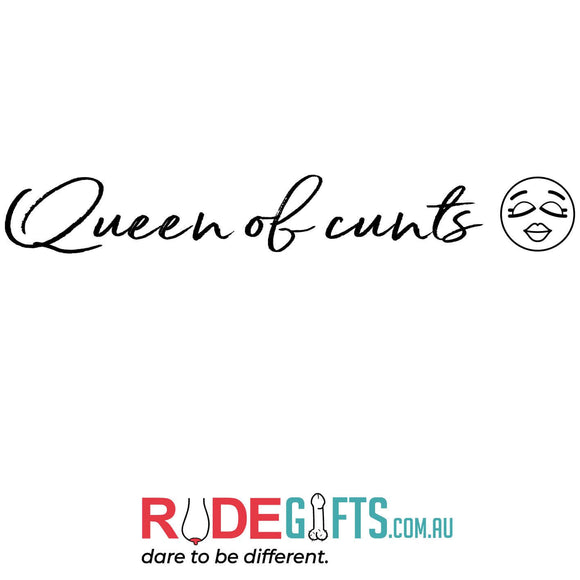 Queen of cunts