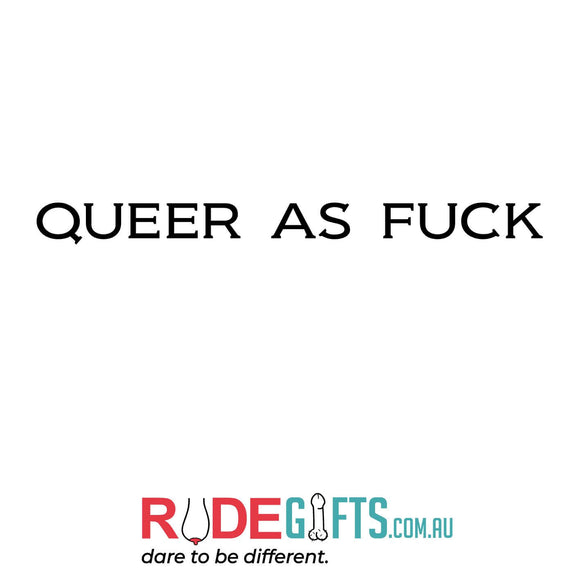 Queer as fuck