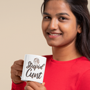 Stupid Cunt Coffee Mug-1