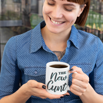 The New Cunt Coffee Mug