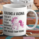 Having A Vagina Coffee Mug-4