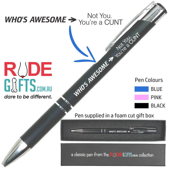 Who's Awesome > Not you. You're a CUNT