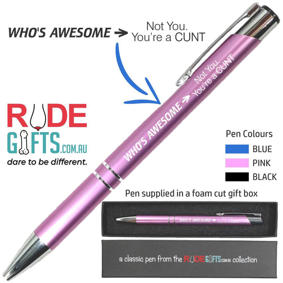Who's Awesome > Not you. You're a CUNT