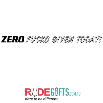 Zero fucks given today! - 0